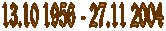 13.10 1956 - 27.11 2004