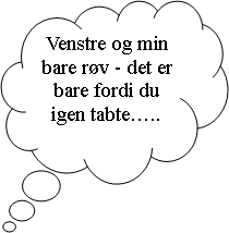 Skyformet billedforklaring: Venstre og min bare rv - det er bare fordi du igen tabte..